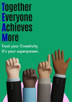 Together Everyone Achieves More. Trust your Creativity. It's your superpower. Youth Research Board campaing poster.